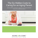 Learn how to avoid the hidden costs to caring for an aging parent.
